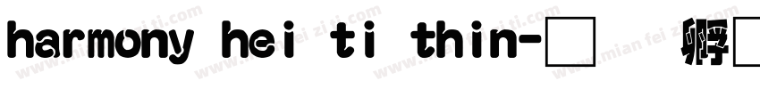 harmony hei ti thin字体转换